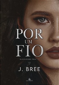 POR UM FIO - HANNAFORD PREP - J BREE (COMUM)