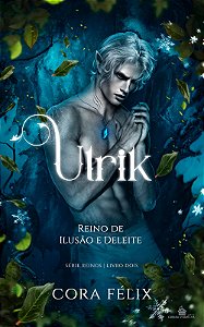 ULRIK - REINO DE NÉVOA E ÊXTASE VOL. 2 - CORA FÉLIX (PRÉ-VENDA)