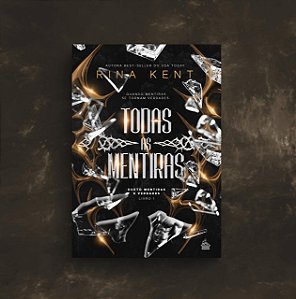 TODAS AS MENTIRAS - VOL. 1 RINA KENT ( PRÉ-VENDA )