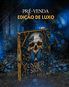UNDER YOUR SKIN - EDIÇÃO LUXO (CAPA DURA) - ZOE X ( PRÉ-VENDA)