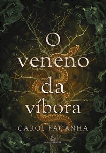 O VENENO DA VÍBORA - VOL.3 CAROL FAÇANHA ( PRÉ-VENDA )