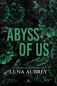 ABYSS OF US - LUNA ALBREY ( PRÉ-VENDA )