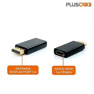 Adaptador Displayport Macho - HDMI Fêmea Pluscable - ADP-DPHDMI10BK - 441030002310