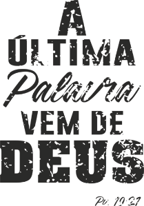 A Ultima Palavra -  DTF