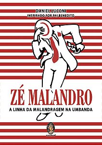 Livro Zé Malandro A linha da Malandragem na Umbanda Novo