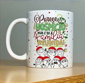 Caneca - Parece um hospício,  mas é só a família reunida