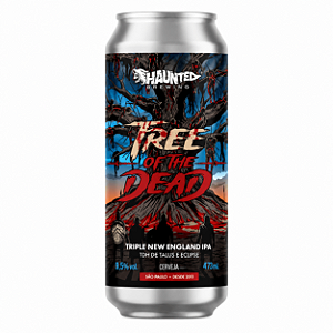 Cerveja Haunted Tree of The Dead Triple New England IPA Lata 473ml