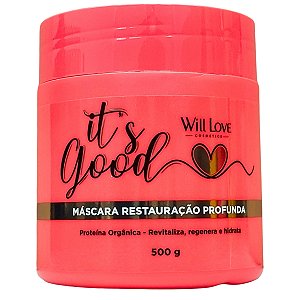 Will Love Mascara Restauração Profunda Its Good 500g