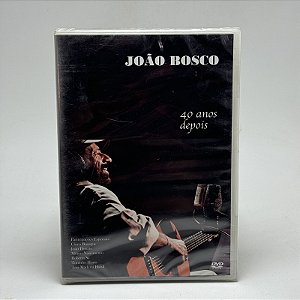 Dvd João Bosco - 40 Anos Depois - Original Lacrado
