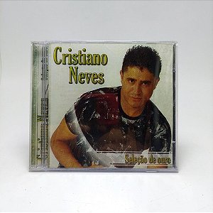 Cd Cristiano Neves - Seleção De Ouro