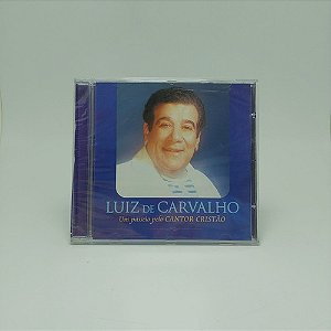 Cd Luiz De Carvalho - Um Passeio Pelo Cantor Cristão