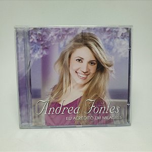 Cd Andrea Fontes - Eu Acredito Em Milagres