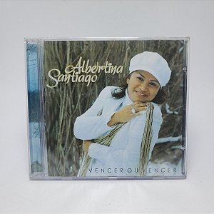 Cd Albertina Santiago - Vencer Ou Vencer