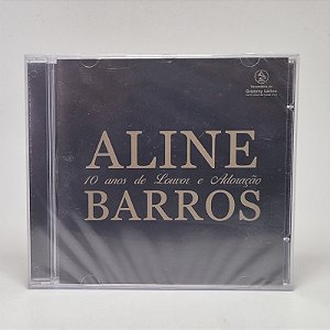 CD Aline Barros - 10 Anos de Louvor e Adoração