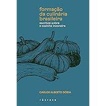 Livro A Formação da culinária brasileira: Escritos sobre a cozinha inzoneira Capa comum