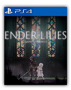 ENDER LILIES: Quietus of the Knights PS4 Mídia Digital