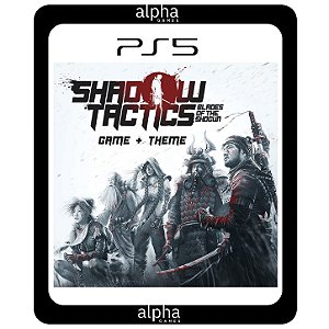 Shadow Tactics: Blades of the Shogun PS5 Mídia Digital