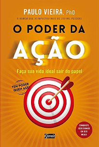 O PODER DA AÇÃO, Paulo Vieira, PhD