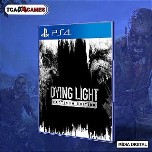 Dying Light Platinum Edition - PS4 - Mídia Digital