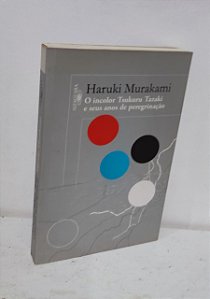 O incolor Tsukuru Tazaki e Seus Anos de Peregrinação  por Haruki Murakami