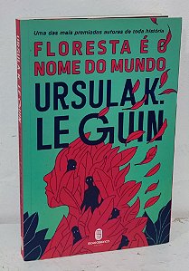 Floresta é o nome do mundo, Por Ursula K. Le Guin