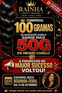 NA COMPRA DE 100G LEVE + 50G DO MESMO CABELO