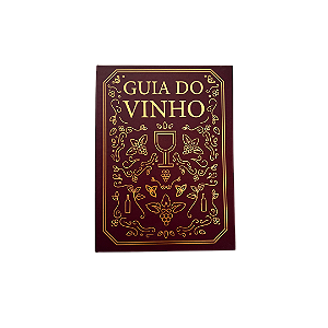 Guia do Vinho – Edição Especial com Dicas de Harmonização e Curiosidades