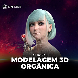 Curso - Modelagem 3D Orgânica - Módulo 1 - Ao Vivo - On- line