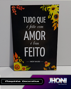 Plaquinha Decorativa 20x28cm - Tudo que é feito com amor, é bem feito