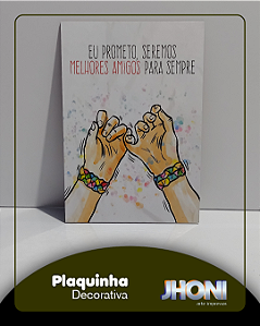 Plaquinha Decorativa 20x28cm - Melhores amigos
