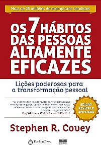 Os 7 Hábitos das Pessoas Altamente Eficazes - Edição Customizada: Lições poderosas para a transformação pessoal