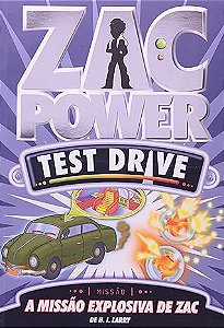 Zac Power Test Drive 07 - A Missão Explosiva De Zac
