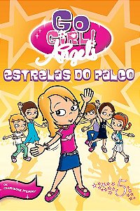 Go Girls Angels 05 - Estrelas Do Palco