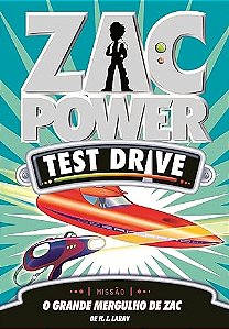 ZAC POWER TEST DRIVE 15 - O GRANDE MERGULHO DE ZAC