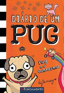 Diário De Um Pug 5: Pug E O Fanstama