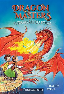 Dragon Masters 04: O Dragão do Fogo