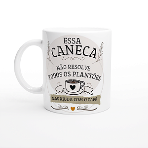 Caneca “Mas Ajuda com o Café” – Para Plantões e Sobreviventes