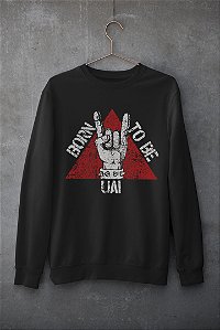 MOLETOM BLUSÃO BORN TO BE UAI