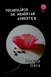 Vocabulário de memórias ausentes, Sergio Geia