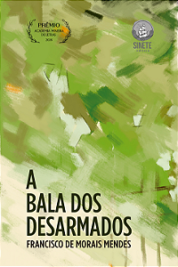 A bala dos desarmados, Francisco de Morais Mendes