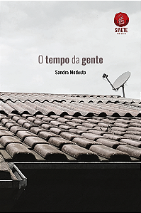 O tempo da gente, Sandra Modesto
