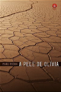 A pele de Olívia, Manu Rocha