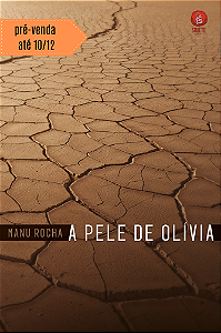 A pele de Olívia, Manu Rocha