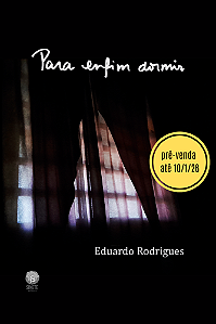 Para enfim dormir, Eduardo Rodrigues