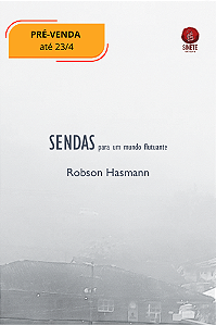 Sendas para um mundo flutuante, Robson Hasmann