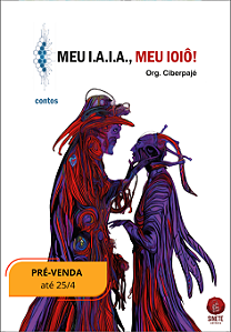 Meu I.A.I.A, meu ioiô!, vários autores | Organização: Ciberpajé