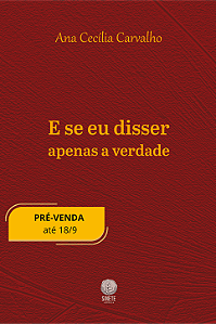 E se eu disser apenas a verdade