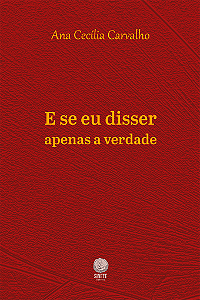 E se eu disser apenas a verdade