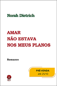 Amar não estava nos meus planos, Norah Dietrich