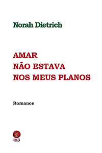 Amar não estava nos meus planos, Norah Dietrich